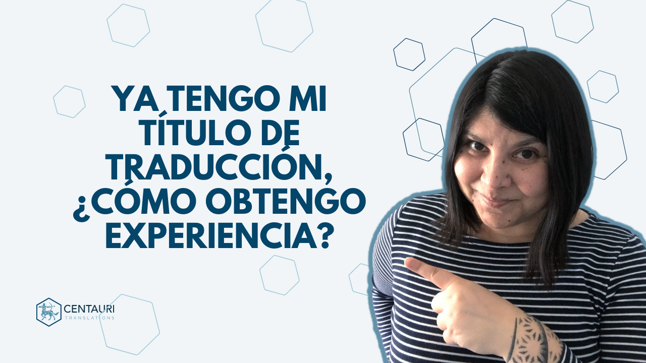 Ya tengo mi título de traducción, ¿cómo obtengo experiencia?